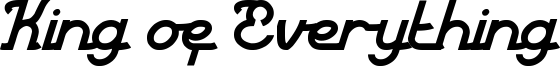 King of Everything Font