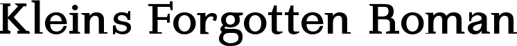 Kleins Forgotten Roman Font