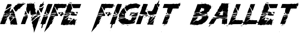KnifeFightBallet-Italic.otf