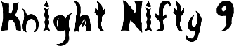 Knight Nifty 9 Font