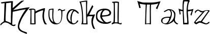 Knuckel Tatz Font