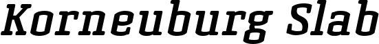 Korneuburg-Slab-Bold_Slanted.ttf