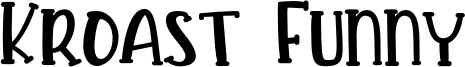 KROAST FUNNY.otf