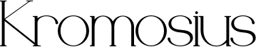 Kromosius Font