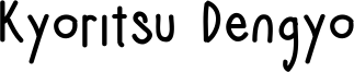 Kyoritsu Dengyo Font
