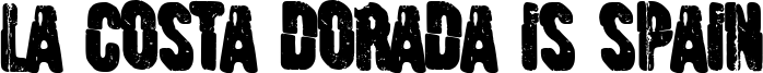 La Costa Dorada is Spain Font