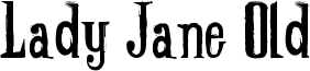 Lady Jane Old Font