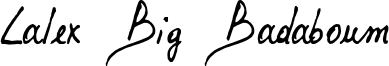 Lalex Big Badaboum Font
