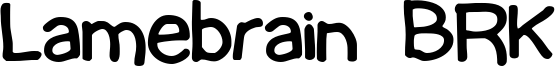 Lamebrain BRK Font