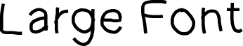 Large Font Font