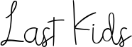 Last Kids.ttf
