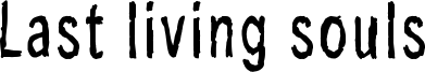 Last living souls Font