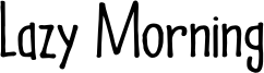 Lazy Morning Font