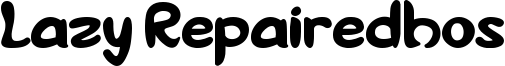 Lazy Repairedhos Font
