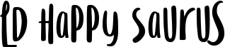 LD Happy Saurus Font