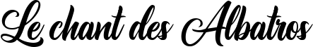 Le chant des Albatros Font