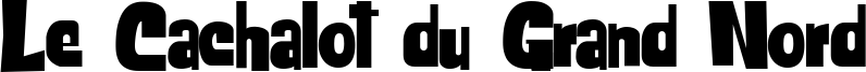 Le Cachalot du Grand Nord Font