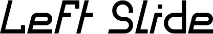 Left Slide Font