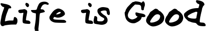 Life is Good Font