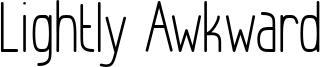 Lightly Awkward Font