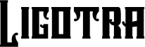Ligotra Font