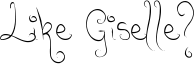 Like Giselle? Font