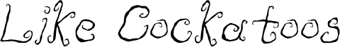 LikeCockatoosItalic.ttf