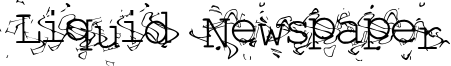 Liquid Newspaper Font