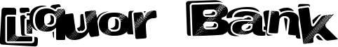 Liquor Bank Font