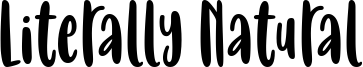 Literally Natural Font
