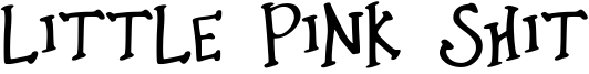 Little Pink Shit Font