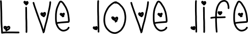 Live love life Font