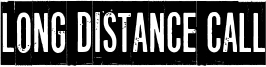 Long distance call Font