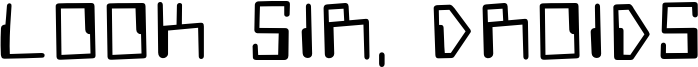 look sir, droids.otf