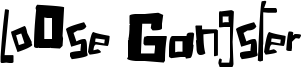 LoOse Gangster Font
