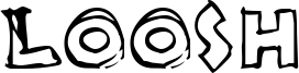 LOOSH___.TTF