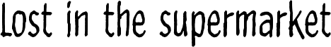 Lost in the supermarket Font