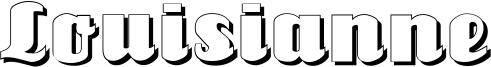 LouisianneShadow-Black.ttf