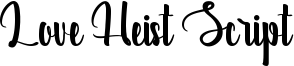 Love Heist Script Font