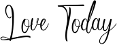 Love Today Font