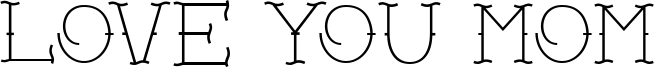 love you mom.ttf