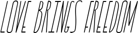 Love Brings Freedom Font