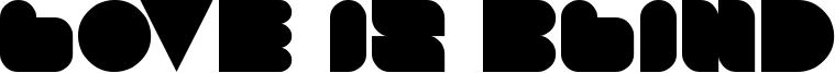 Love Is Blind Font