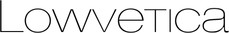 Lowvetica Font