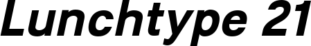 Lunchtype21-Bold-Italic.ttf