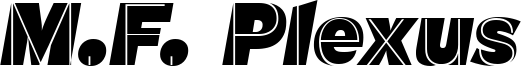 M.F. Plexus Font