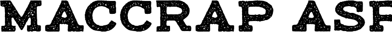 Maccrap Asphalt Font
