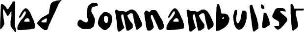 Mad Somnambulist Font
