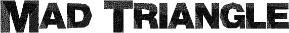Mad Triangle Font