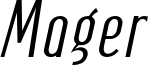 Mager Italic.otf